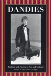 Dandies: Fashion and Finesse in Art and Culture - Fillen-Yeh, Susan / Way, Niobe / Fillin-Yeh, Susan