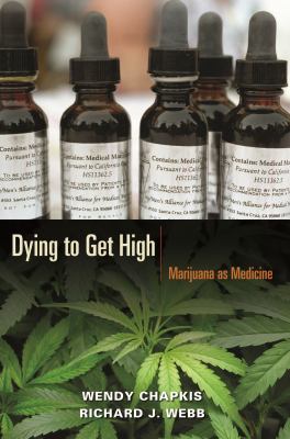 ISBN 9780814716670 product image for Dying to Get High: Marijuana as Medicine by Wendy Chapkis (Paperback) | upcitemdb.com