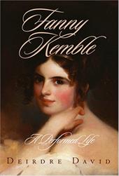 Fanny Kemble: A Performed Life - David, Deirdre