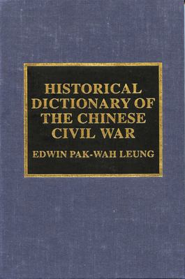 ISBN 9780810844353 product image for Historical Dictionary of the Chinese Civil War | upcitemdb.com