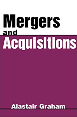 Mergers and Acquisitions by Alastair Graham - Alastair Graham