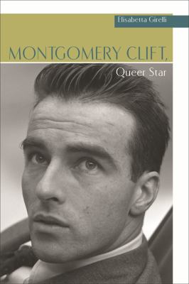 ISBN 9780814335147 product image for Montgomery Clift, Queer Star by Elisabetta Girelli (Paperback) | upcitemdb.com