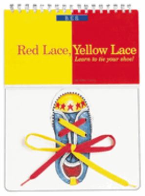 Red Lace Yellow Lace Learn To Tie Your Shoe Red Lace Yellow Lace Learn To Tie Your Shoe