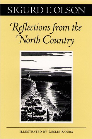 Reflections from the North Country by Sigurd F. Olson - Sigurd F. Olson