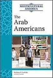 The Arab Americans - Carlisle, Rodney P.