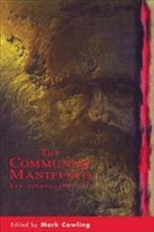 The Communist Manifesto: New Interpretations - Marx, Karl / Engels, Friedrich / Cowling, Mark
