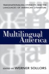 The Multilingual Anthology of American Literature: A Reader of Original Texts with English Translations - Greenfield, Stanley B. / Calder, Daniel / Sollors, Werner