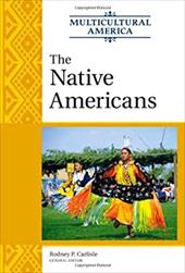 The Native Americans - Carlisle, Rodney P.