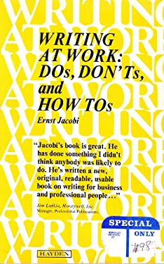 Writing at Work : DOS, DON'Ts and HOW TOs by Ernst Jacobi - Ernst Jacobi