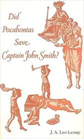 Did Pocahontas Save Captain John Smith? - Lemay, J. A. Leo