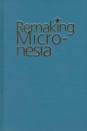 Hanlon: Remaking Micronesia Cloth - Hanlon, David L.