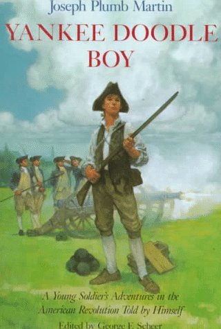 Yankee Doodle Boy By Joseph Plumb Martin George F Scheer