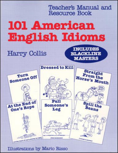 101 American English Idioms: Teacher's Manual and Resource Book