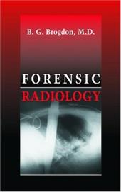 Forensic Radiology - Brogdon, B. G. / Thali M. D., Michael J.