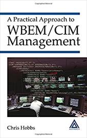 A Practical Approach to Wbem/CIM Management - Hobbs, Chris / Hobbs, Hobbs / Hobbs Chris, Chris