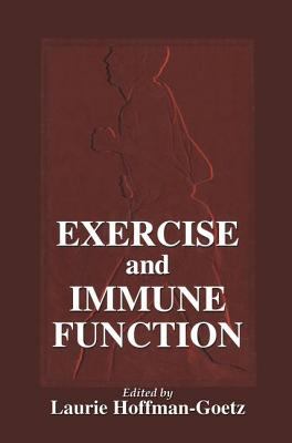 Exercise and Immune Function - Hoffman-Goetz, Laurie / Hoffman-Goetz, L.