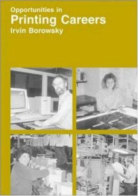 Opportunities in Printing Careers - Borowsky, Irvin J. / Baratz, Lewis