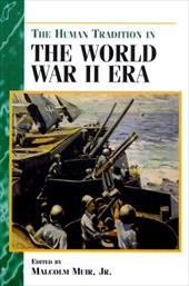 The Human Tradition in the World War II Era - Muir Jr, Malcolm / Muir, Malcolm