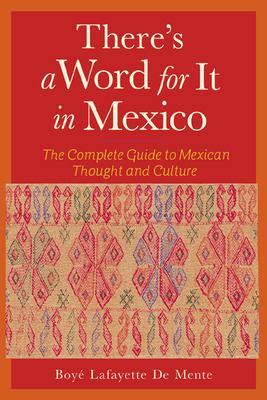 There's a Word for It in Mexico by Boye Lafayette De Mente (Paperback)