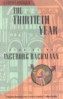 The Thirtieth Year by Ingeborg Bachmann