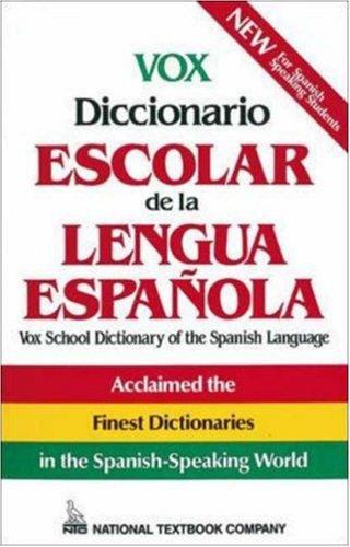 Vox Diccionario Escolar de la Lengua Española by f, Vox Staff Passport Books Staff - f, Vox Staff Passport Books Staff