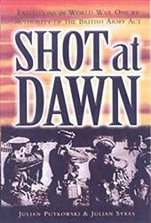 Shot at Dawn - Putkowski, Julian / Sykes, Julian