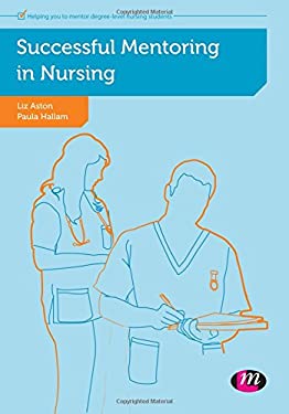 Successful Mentoring in Nursing by Elizabeth Aston (Paperback)