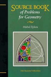 Sourcebook of Problems for Geometry 21327 - Sykes, Mable