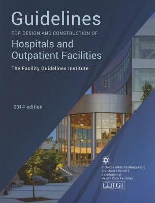 Guidelines for Design and Construction of Hospitals and Outpatient Facilities