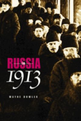 Russia in 1913 by Wayne Dowler - Wayne Dowler