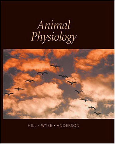 Animal Physiology by Gordon A., Hill, Richard W., Anderson, Margaret Wyse