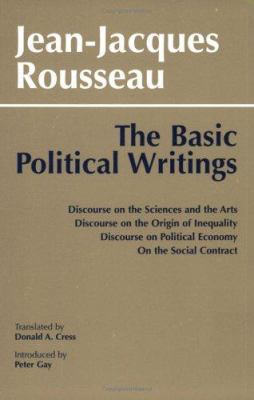 Basic Political Writings : Discourse on the Sciences and the Arts, Discourse on the Origin of Inequality, Discourse on Political Economy on the Social - Jean-Jacques Rousseau