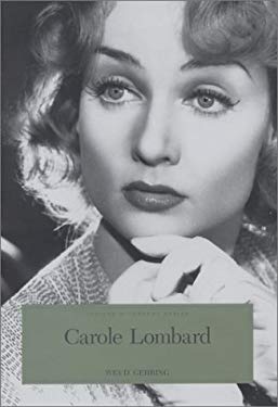 Carole Lombard: The Hoosier Tornado by Wes D. Gehring (Hardcover)