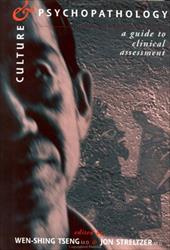 Culture and Psychopathology: A Guide to Clinical Assessment: A Guide to Clinical Assessment - Tseng, W. / Tseng, Wen-Shing / Streltzer, Jon
