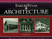 Early Texas Architecture - Echols, Gordon