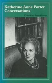 Katherine Anne Porter: Conversations - Givner, Joan / Porter, Katherine Anne