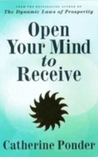 Open Your Mind to Receive: Revised Edition by Catherine Ponder (Paperback) - NotOnAmazon