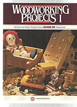 Woodworking Projects : Sixty Easy-to-Make Projects from Hands on Magazine by Shopsmith Inc