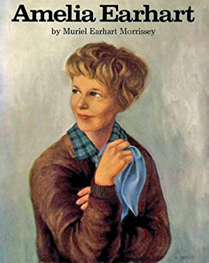 Amelia Earhart by Muriel E. Morrissey - Muriel E. Morrissey