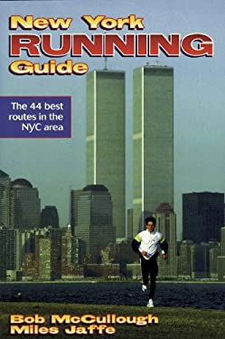 New York Running Guide by Miles, McCullough, Bob Jaffe - Miles, McCullough, Bob Jaffe