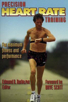 Precision Heart Rate Training by Edmund R. Burke (Paperback)