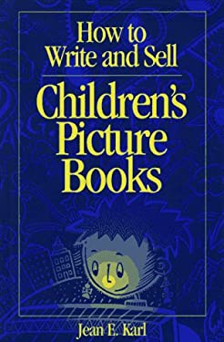How To Write And Sell Children S Picture Books By Jean E How To Write A Children S Picture Book Template