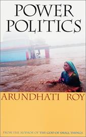 Power Politics - Roy, Arundhati