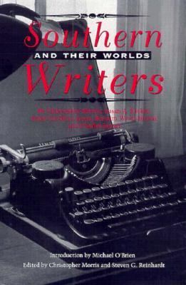 Southern Writers and Their Worlds by Christopher  Morris - Christopher  Morris