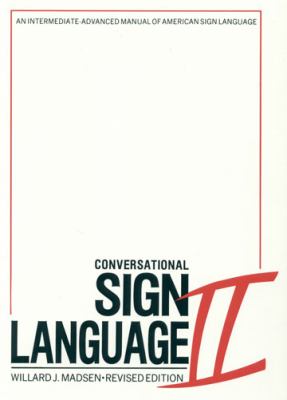 ISBN 9780913580004 product image for Conversational Sign Language Ii: An Intermediate Advanced Manual by Willard J. M | upcitemdb.com
