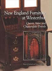 New England Furniture at Winterthur New England Furniture at Winterthur New England Furniture at Winterthur New England Furniture - Richards, Nancy E. / Podmaniczky, Michael S. / Evans, Nancy Goyne