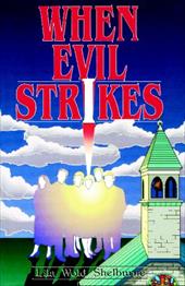 When Evil Strikes - Shelburne, Lila W. / Shelbourne, Lila W.