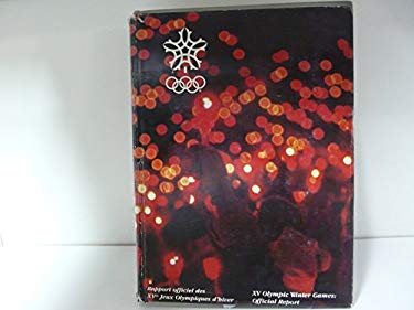 XV Olympic Winter Games: Official Report = Xves Jeux Olympiques D'Hiver: Rapport Officiel