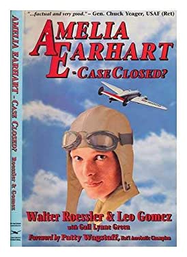 Amelia Earhart - Case Closed? by Walter, Gomez, Leo, Greene, Gail L. Roessler - Walter, Gomez, Leo, Greene, Gail L. Roessler