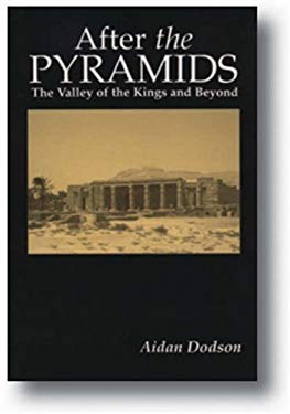 After the Pyramids: The Valley of the Kings and Beyond